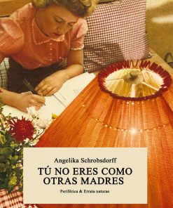 Tú no eres como otras madres